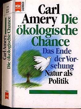 Carl Amery: Die kologische Chance (1972-76)  Das Ende der Vorsehung - Natur als Politik    -