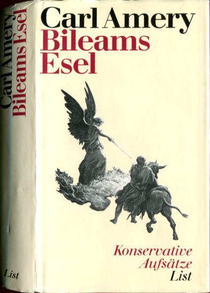 Carl Amery  (1991) Bileams Esel - Konversative Aufstze - Mit einem Vorwort von Walter Jens 