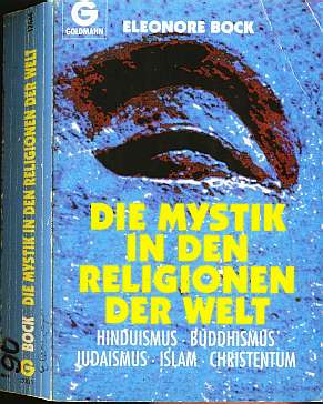 Eleonore Bock (1991) Die Mystik in den Religionen der Welt - Hinduismus, Buddhismus, Judaismus, Islam, Christentum