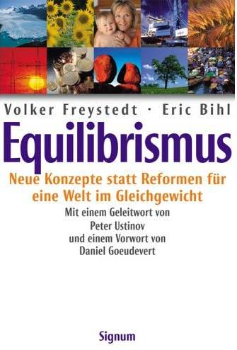Volker Freystedt & Eric Bihl  (2005) Equi-Librismus - Neue Konzepte statt Reformen fr eine Welt im Gleichgewicht