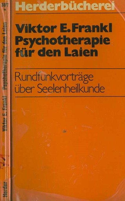 Viktor E. Frankl   Psychotherapie  fr den Laien    Rundfunkvortrge ber Seelenheilkunde  (1971) 