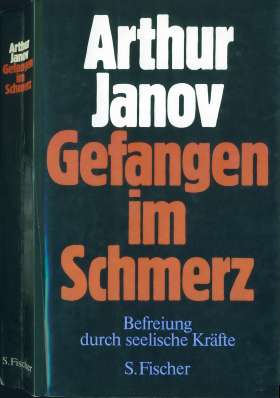 Janov, Arthur (1980) Gefangen im Schmerz - Befreiung durch seelische Krfte - Prisoners of Pain