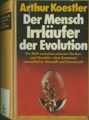 Arthur Koestler - Der Mensch - Irrlufer der Evolution - 1978