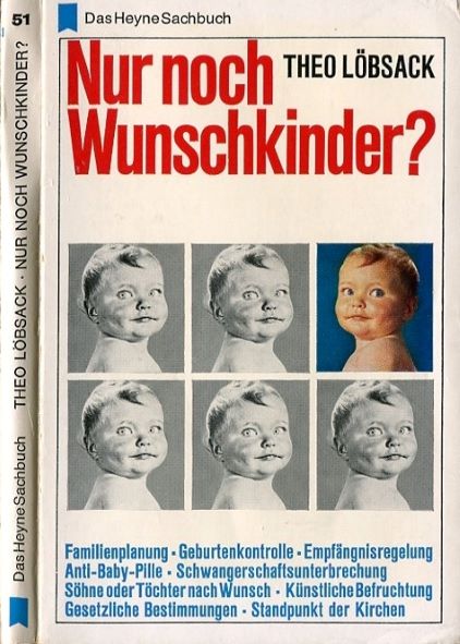 Theo Lbsack (1963) Nur noch Wunschkinder? Geburtenkontrolle - Gebot der Vernunft