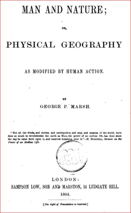 Marsh, George Perkins (*1801) Mensch und Natur - Menschliches Handeln verndert die Geographie