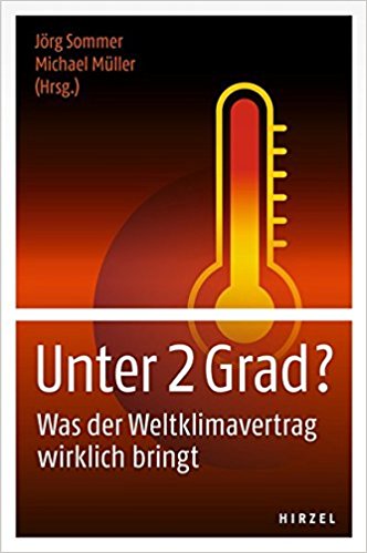 Michael Mller, Jrg Sommer (Hrsg) Unter 2 Grad? Was der Weltklimavertrag wirklich bringt