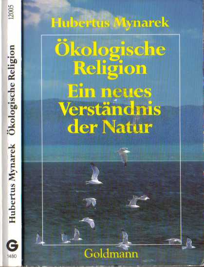 Hubertus Mynarek :  kologische Religion   (1986)   Verstndnis der Natur    -
