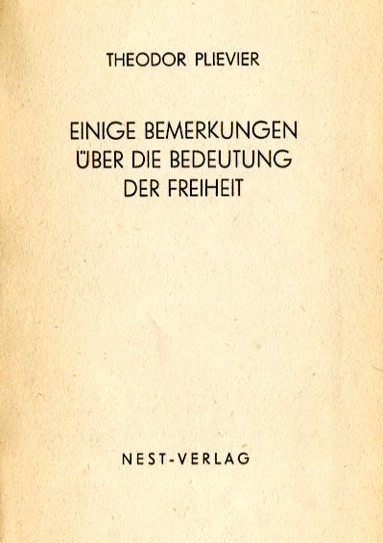 Theodor Plievier (1948) Einige Bemerkungen ber die Bedeutung der Freiheit