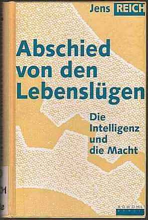 Jens Reich :  Abschied von den Lebenslgen   ( 1992 )   Die Intelligenz und die Macht     -