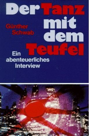 Gnther Schwab Der Tanz mit dem Teufel Ein abenteuerliches Interview 1958
