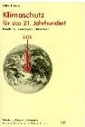 2000 - Klimaschutz fr das 21. Jahrhundert - Forschung, Lsungswege, Umsetzung - von Wilfrid Bach  