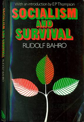 Rudolf Bahro (1982) Sozialismus und Survival - socialism and survival