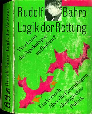 Bahro, Rudolf - Logik der Rettung (1987) Grundlagen ökologischer Politik-  Buch-Cover