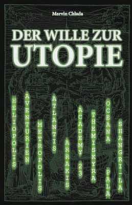Der Wille zur Utopie  (2004)  Von Marvin Chlada   -