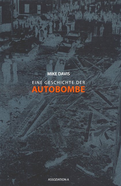 Mike Davis 2007 Eine Geschichte der Autobombe - Buda's wagon 