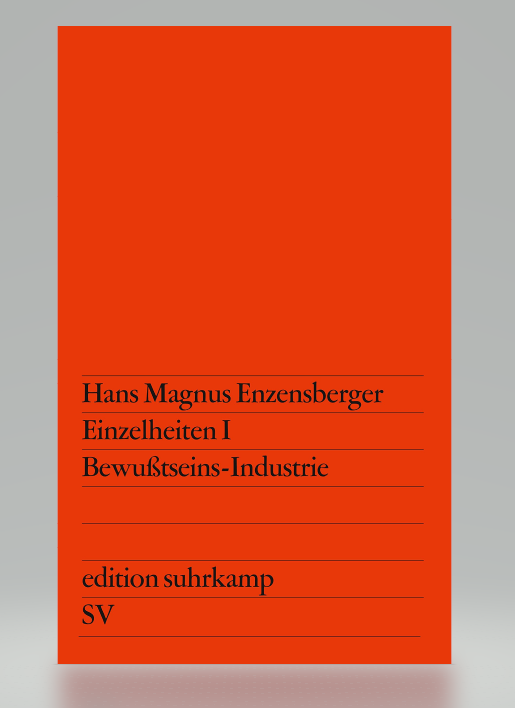 Hans Magnus Enzensberger Einzelheiten 1 Bewusstseins- Industrie 