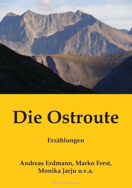 Die Ostroute Erzhlungen (2014) Marko Ferst Andreas Erdmann Monika Jarju u.v.a.