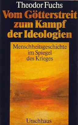 Theodor Fuchs :  Menschheitsgeschichte im Spiegel des Krieges  (1987)  Krieg  -