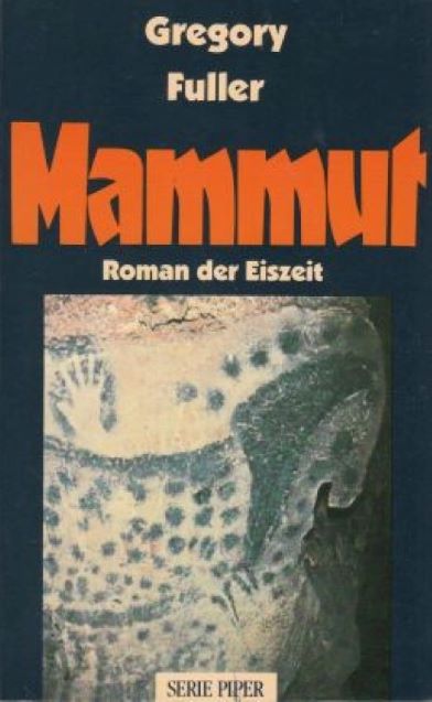 Mammut - Eiszeitroman - Science-History - Dr. Fuller, Gregory - Piper 1992