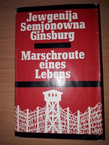 Marschroute eines Lebens - Jewgenia/Eugenia Ginsburg/Ginzburg