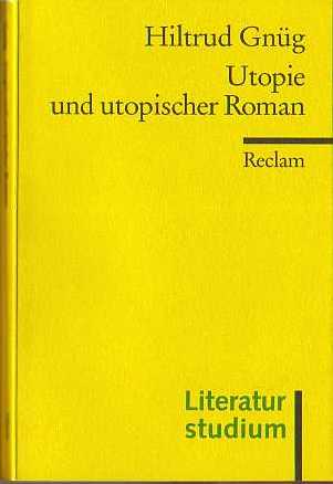 Hiltrud Gng (ab 1983)  Utopie und utopischer Roman