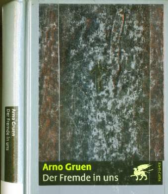 Arno Gruen :  Der Fremde in uns   (2000)  