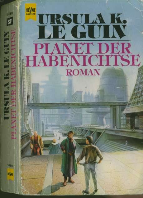 Ursula Le Guin (1974) Planet der Habenichtse Ein utopischer Roman