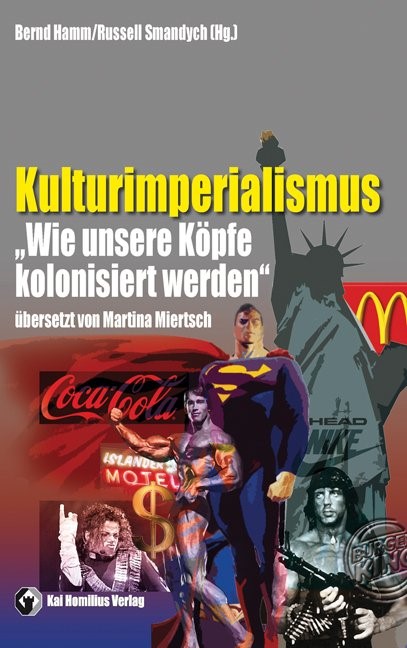 Hamm, Smandych (2011) Kulturimperialismus -- Aufsätze zur politischen Ökonomie kultureller Herrschaft 