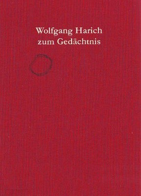 Stefan Dornuf und Reinhard Pitsch (Hg.) Wolfgang Harich zum Gedchtnis Eine Gedenkschrift in zwei Bnden (1999+2000)