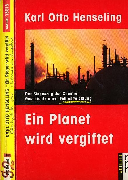 Karl Otto Henseling  Ein Planet wird vergiftet  Siegeszug der Chemie
