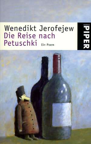 Wenedikt Jerofejew :  Die Reise nach Petuschki   ( 1973 )   Moskau - Petuschki  -