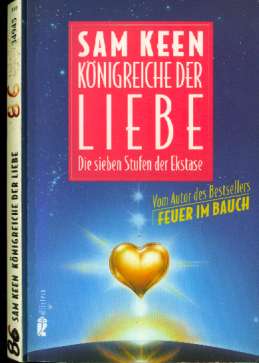 Sam Keen:  Knigreiche der Liebe  (1986)  Die sieben Stufen der Ekstase   -