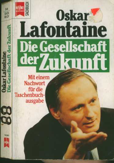 Oskar Lafontaine (1988) Die Gesellschaft der Zukunft