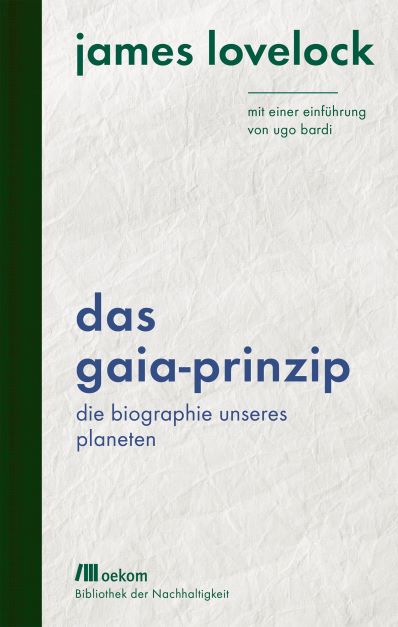 James Lovelock (1988) Das Gaia Prinzip - Die Biographie unseres Planeten