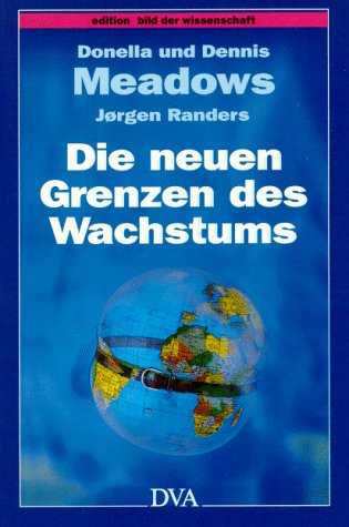 Donella Meadows, Dennis Meadows, Jorgen Randers (1992) Die neuen Grenzen des Wachstums - Beyond the Limits