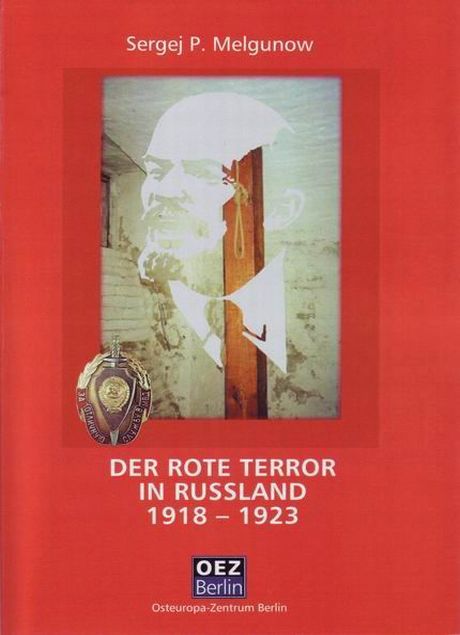 Sergej P. Melgunow Der rote Terror in Russland 1918-1923