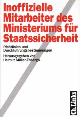 Helmut Mller-Enbergs :  Inoffizielle Mitarbeiter des MfS  (1996)   Richtlinien und Durchfhrungsbestimmungen
