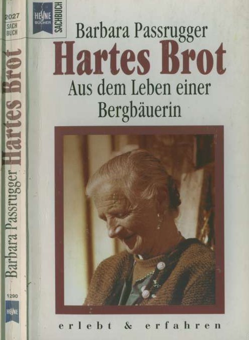 Hartes Brot (1989) Aus dem Leben einer Bergbäuerin - Barbara Passrugger