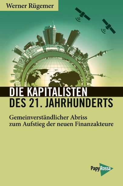 Die Kapitalisten des 21. Jahrhunderts - Werner Rügemer