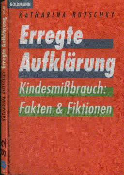 Katharina Rutschky (1992) Erregte Aufklrung  Kindesmibrauch: Fakten & Fiktionen