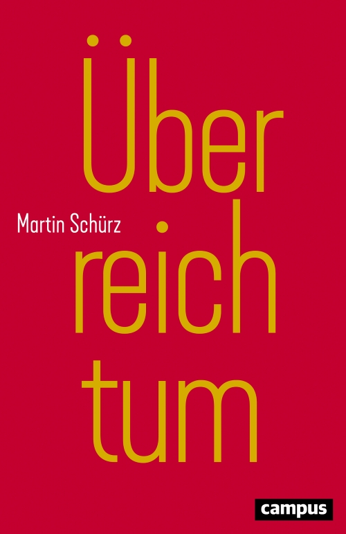 Martin Schürz (2019) Überreichtum