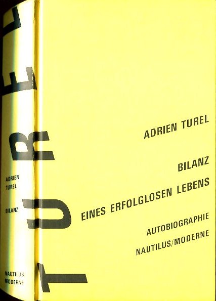Adrien Turel - Bilanz eines erfolglosen Lebens - Autobiographie
