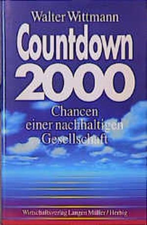 Professor Walter Wittmann  Countdown 2000 Chancen einer nachhaltigen Gesellschaft