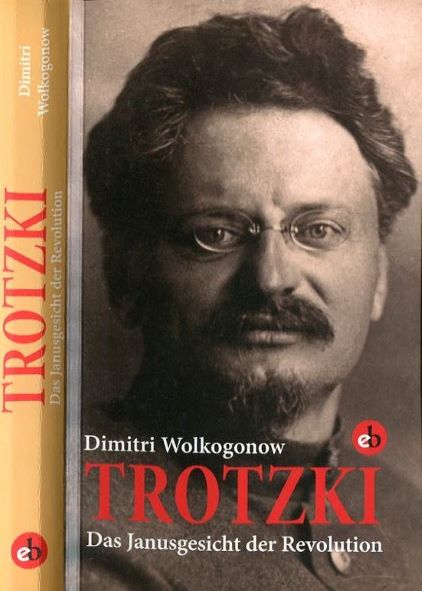 Dimitri Antonowitsch Wolkogonow (1992) Trotzki - Das Janusgesicht der Revolution